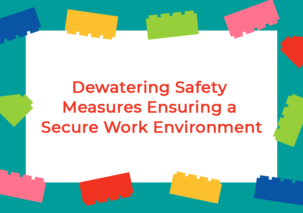 Dewatering Safety Measures